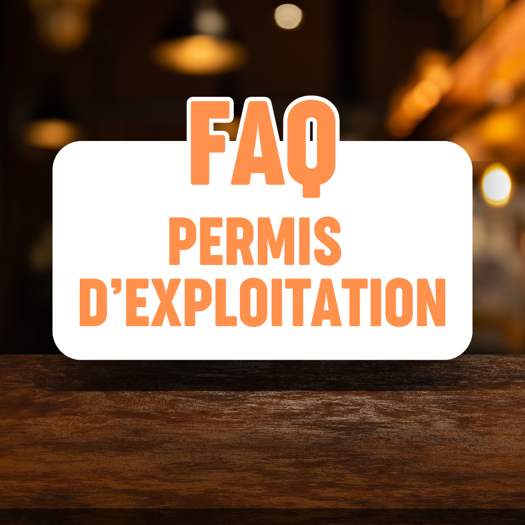 FAQ Permis d'exploitation